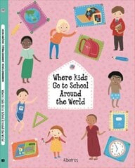 Where Kids Go to School Around the World kaina ir informacija | Knygos paaugliams ir jaunimui | pigu.lt