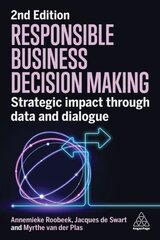 Responsible Business Decision Making: Strategic Impact Through Data and Dialogue 2nd Revised edition kaina ir informacija | Ekonomikos knygos | pigu.lt