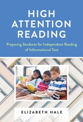 High Attention Reading: Preparing Students for Independent Reading of Informational Text kaina ir informacija | Socialinių mokslų knygos | pigu.lt