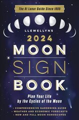 Llewellyn's 2024 Moon Sign Book: Plan Your Life by the Cycles of the Moon цена и информация | Самоучители | pigu.lt