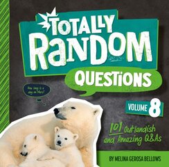 Totally Random Questions Volume 8: 101 Outlandish and Amazing Q&As kaina ir informacija | Knygos paaugliams ir jaunimui | pigu.lt