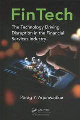 FinTech: The Technology Driving Disruption in the Financial Services Industry kaina ir informacija | Ekonomikos knygos | pigu.lt