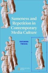 Sameness and Repetition in Contemporary Media Culture kaina ir informacija | Enciklopedijos ir žinynai | pigu.lt
