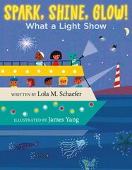 Spark, Shine, Glow!: What a Light Show цена и информация | Книги для подростков и молодежи | pigu.lt