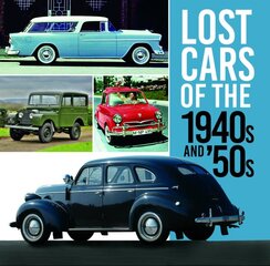 Lost Cars of the 1940s and '50s цена и информация | Путеводители, путешествия | pigu.lt