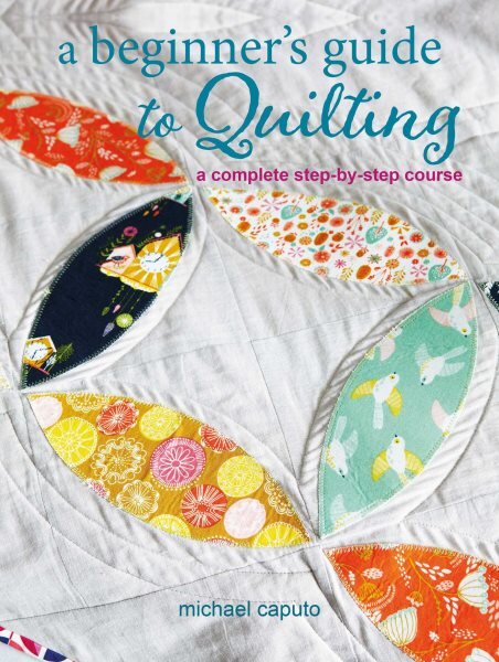 Beginner's Guide to Quilting: A Complete Step-by-Step Course цена и информация | Knygos apie sveiką gyvenseną ir mitybą | pigu.lt