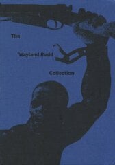 Wayland Rudd Collection: Exploring Racial Imaginaries in Soviet Visual Culture kaina ir informacija | Knygos apie meną | pigu.lt
