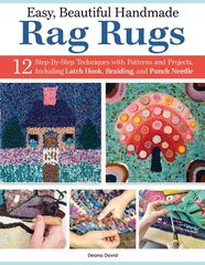 Easy, Beautiful Handmade Rag Rugs: 12 Step-By-Step Techniques with Patterns and Projects цена и информация | Книги о питании и здоровом образе жизни | pigu.lt