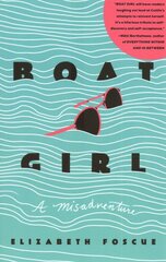 Boat Girl: A Misadventure kaina ir informacija | Knygos paaugliams ir jaunimui | pigu.lt