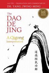 Dao De Jing: A Qigong Interpretation Bilingual edition kaina ir informacija | Dvasinės knygos | pigu.lt
