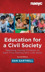 Education for a Civil Society: Teaching for Five Democratic Life Skills, Revised Edition 2nd edition kaina ir informacija | Socialinių mokslų knygos | pigu.lt