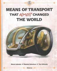 Means of Transport That Almost Changed the World цена и информация | Книги для подростков  | pigu.lt