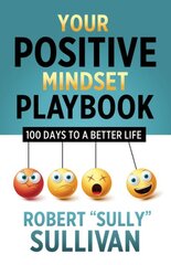 Your Positive Mindset Playbook: 100 Days to a Better Life цена и информация | Самоучители | pigu.lt