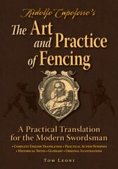 Ridolfo Capoferro's The Art and Practice of Fencing: A Practical Translation for the Modern Swordsman kaina ir informacija | Socialinių mokslų knygos | pigu.lt