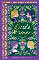 Oxford Children's Classics: Little Women 1 kaina ir informacija | Knygos paaugliams ir jaunimui | pigu.lt