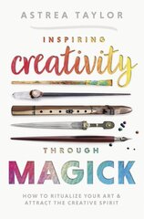 Inspiring Creativity Through Magick: How to Ritualize Your Art & Attract the Creative Spirit kaina ir informacija | Saviugdos knygos | pigu.lt