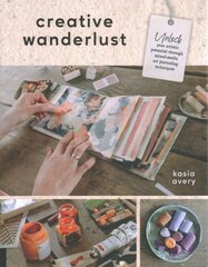 Creative Wanderlust: Unlock Your Artistic Potential Through Mixed-Media Art Journaling Techniques цена и информация | Книги об искусстве | pigu.lt