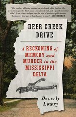 Deer Creek Drive: A Reckoning of Memory and Murder in the Mississippi Delta цена и информация | Биографии, автобиогафии, мемуары | pigu.lt