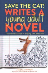Save the Cat! Writes a Young Adult Novel: The Ultimate Guide to Writing a YA Bestseller kaina ir informacija | Užsienio kalbos mokomoji medžiaga | pigu.lt