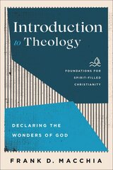 Introduction to Theology - Declaring the Wonders of God: Declaring the Wonders of God kaina ir informacija | Dvasinės knygos | pigu.lt