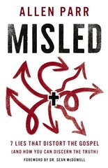 Misled: 7 Lies That Distort the Gospel (and How You Can Discern the Truth) kaina ir informacija | Dvasinės knygos | pigu.lt