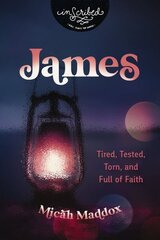 James: Tired, Tested, Torn, and Full of Faith kaina ir informacija | Dvasinės knygos | pigu.lt