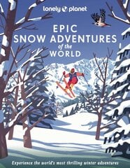 Lonely Planet Epic Snow Adventures of the World цена и информация | Путеводители, путешествия | pigu.lt