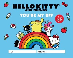 Hello Kitty and Friends: You're My BFF: A Fill-In Book kaina ir informacija | Socialinių mokslų knygos | pigu.lt