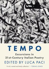 Tempo: Excursions in 21st Century Italian Poetry цена и информация | Поэзия | pigu.lt