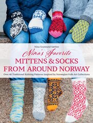 Nina's Favourite Mittens & Socks from Around Norway: Over 40 Traditional Knitting Patterns Inspired by Norwegian Folk-Art Collections kaina ir informacija | Knygos apie sveiką gyvenseną ir mitybą | pigu.lt