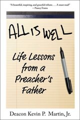 All Is Well: Life Lessons from a Preacher's Father kaina ir informacija | Saviugdos knygos | pigu.lt