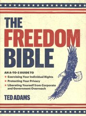 Freedom Bible: An A-to-Z Guide to Breaking Free from Government Overreach, Big Tech, and Other Forces that Threaten Your Independence kaina ir informacija | Socialinių mokslų knygos | pigu.lt