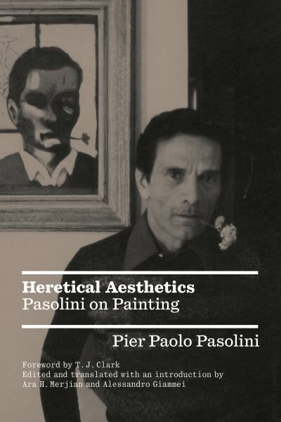 Heretical Aesthetics: Pasolini on Painting kaina ir informacija | Knygos apie meną | pigu.lt