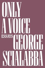 Only a Voice: Essays kaina ir informacija | Poezija | pigu.lt