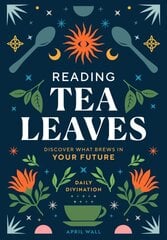 Reading Tea Leaves: Discover What Brews in Your Future kaina ir informacija | Saviugdos knygos | pigu.lt