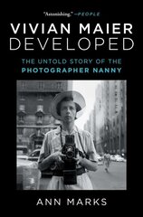 Vivian Maier Developed: The Untold Story of the Photographer Nanny kaina ir informacija | Fotografijos knygos | pigu.lt