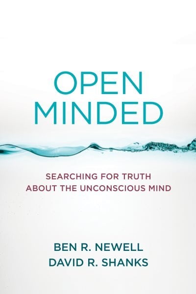 Open Minded: Searching for Truth about the Unconscious Mind цена и информация | Socialinių mokslų knygos | pigu.lt