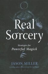Real Sorcery: Strategies for Powerful Magick kaina ir informacija | Saviugdos knygos | pigu.lt