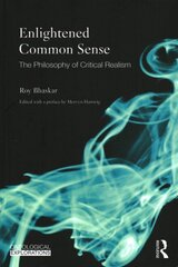 Enlightened Common Sense: The Philosophy of Critical Realism цена и информация | Исторические книги | pigu.lt