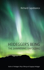 Heidegger's Being: The Shimmering Unfolding kaina ir informacija | Dvasinės knygos | pigu.lt