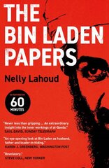 Bin Laden Papers: How the Abbottabad Raid Revealed the Truth about al-Qaeda, Its Leader and His Family kaina ir informacija | Ekonomikos knygos | pigu.lt