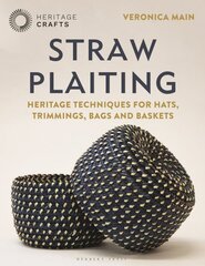 Straw Plaiting: Heritage Techniques for Hats, Trimmings, Bags and Baskets kaina ir informacija | Knygos apie sveiką gyvenseną ir mitybą | pigu.lt