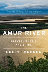 Amur River: Between Russia and China kaina ir informacija | Kelionių vadovai, aprašymai | pigu.lt