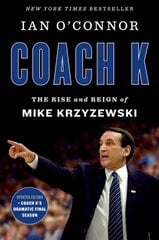 Coach K: The Rise and Reign of Mike Krzyzewski kaina ir informacija | Biografijos, autobiografijos, memuarai | pigu.lt