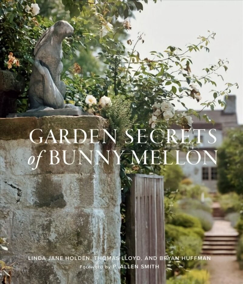 Garden Secrets of Bunny Mellon kaina ir informacija | Knygos apie sodininkystę | pigu.lt