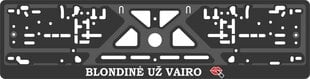 Номерная рамка Blondinė už vairo Virbantė 520 x 110 мм, 1 шт. цена и информация | Автопринадлежности | pigu.lt