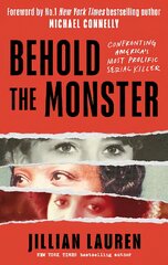 Behold the Monster: Confronting America's Most Prolific Serial Killer kaina ir informacija | Biografijos, autobiografijos, memuarai | pigu.lt