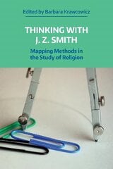 Thinking with J. Z. Smith: Mapping Methods in the Study of Religion kaina ir informacija | Dvasinės knygos | pigu.lt