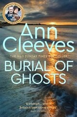 Burial of Ghosts: Heart-Stopping Thriller from the Author of Vera Stanhope kaina ir informacija | Fantastinės, mistinės knygos | pigu.lt