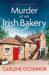 Murder at an Irish Bakery: An utterly charming cosy crime novel цена и информация | Фантастика, фэнтези | pigu.lt